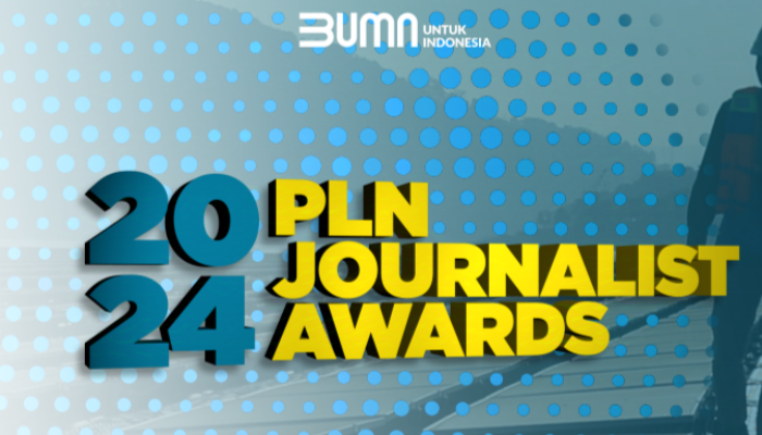 Pendaftaran PLN Journalist Award 2024 Tinggal Sebulan Lagi, Kirimkan Karya Jurnalistik Terbaikmu