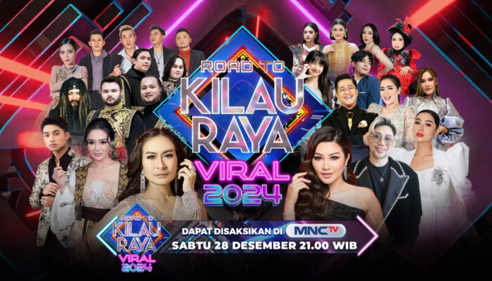 Meriahkan Pesta Akhir Tahun, MNCTV Hadirkan Road To Kilau Raya ‘Viral 2024’