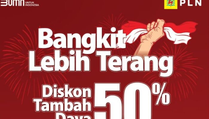 Sambut Hari Kebangkitan Nasional, PLN Hadirkan Promo Diskon 50 persen Tambah Daya 